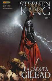 Panini Comics - La Torre Nera Di Stephen King: La Caduta di Gilead 1